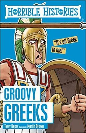 Groovy Greeks by Terry Deary