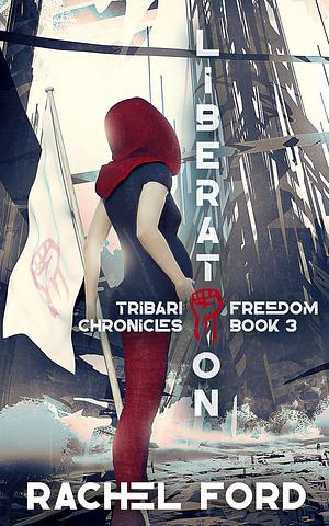 Liberation by Rachel Ford