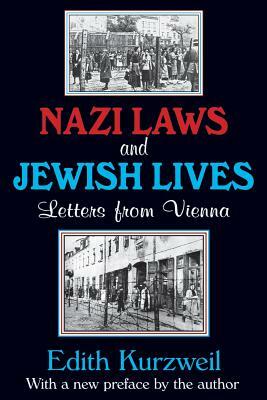 Nazi Laws and Jewish Lives: Letters from Vienna by Edith Kurzweil