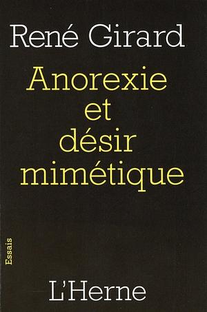 Anorexie et désir mimétique by René Girard