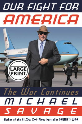 Our Fight for America: The War Continues by Michael Savage