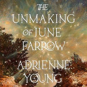 The Unmaking of June Farrow by Adrienne Young