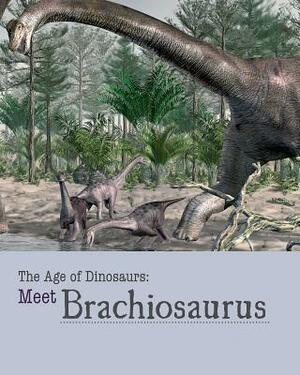 Meet Brachiosaurus by Mark Cunningham