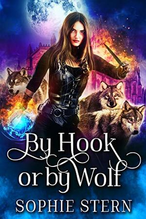 By Hook or by Wolf by Sophie Stern