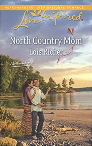 North Country Mom by Lois Richer