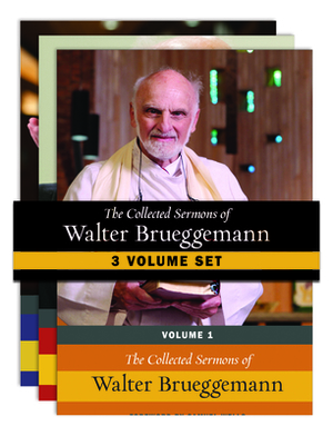 The Collected Sermons of Walter Brueggemann, 3 Volume Set by Walter Brueggemann