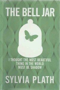 The Bell Jar by Sylvia Plath