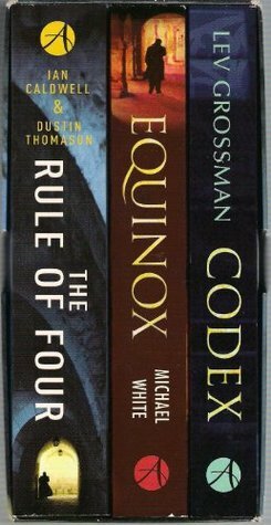 The Conspiracy Collection: 3 vols: The Rule of Four, Equinox, Codex by Lev Grossman, Dustin Thomason, Michael White, Ian Caldwell
