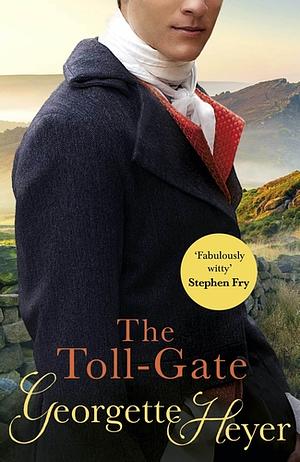 The Toll-Gate by Georgette Heyer