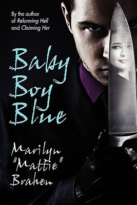 Baby Boy Blue: A Mystery Novel by Marilyn Mattie Brahen