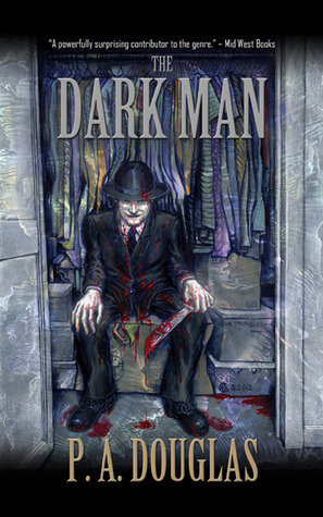 The Dark Man by P.A. Douglas