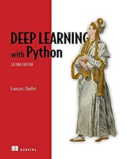 Deep Learning with Python, Second Edition by Francois Chollet