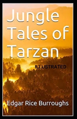 Jungle Tales of Tarzan Illustrated by Edgar Rice Burroughs