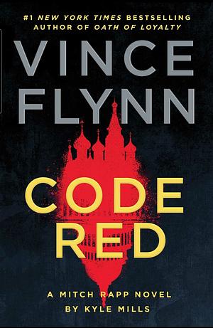 Code Red by Kyle Mills, Vince Flynn