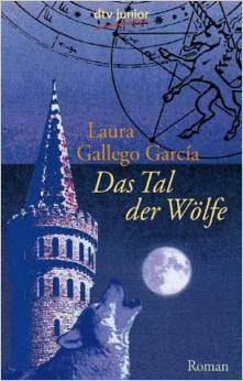 Das Tal der Wölfe by Laura Gallego