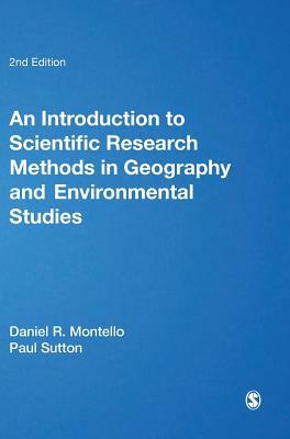 An Introduction to Scientific Research Methods in Geography and Environmental Studies by Paul Sutton, Daniel R. Montello
