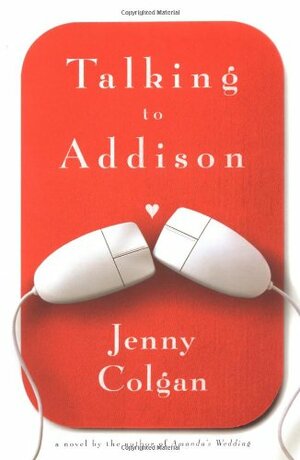Talking to Addison by Jenny Colgan