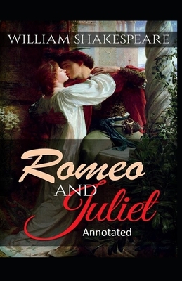 Romeo and Juliet Annotated by William Shakespeare