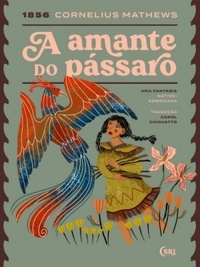 A Amante do Pássaro by Cornelius Mathews