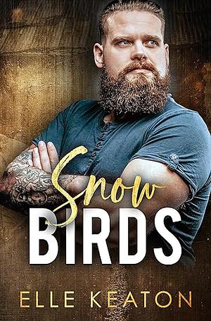 Snow Birds by Elle Keaton