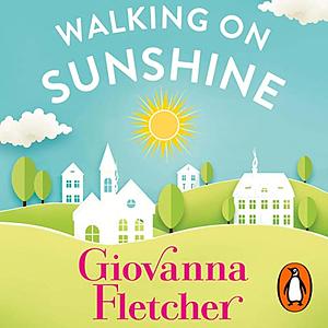 Walking on Sunshine by Giovanna Fletcher