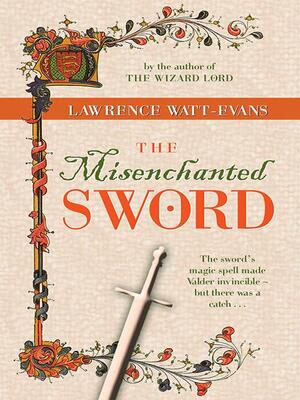 The Misenchanted Sword by Lawrence Watt-Evans