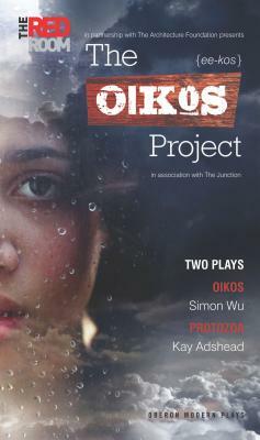 The Oikos Project: Oikos and Protozoa by Kay Adshead, Simon Wu