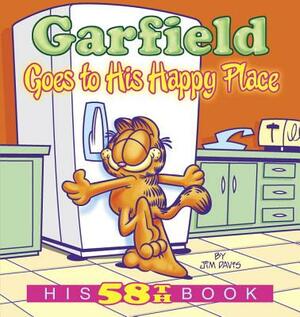 Garfield Goes to His Happy Place: His 58th Book by Jim Davis