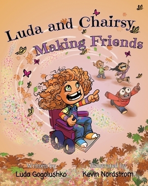 Luda and Chairsy: Making Friends by Luda Gogolushko