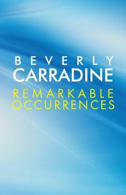 Remarkable Occurrences by Beverly Carradine