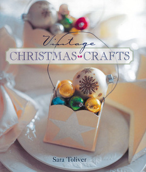 Vintage Christmas Crafts by Sara Toliver