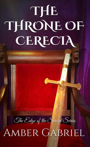 The Throne of Cerecia by Amber Gabriel