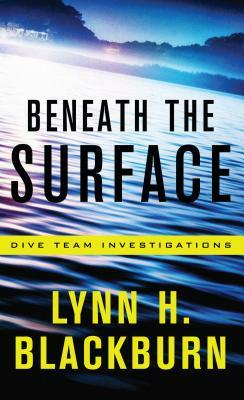 Beneath the Surface by Lynn H. Blackburn