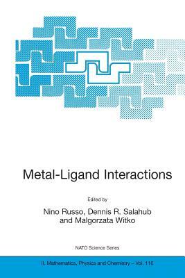 Metal-Ligand Interactions: Molecular, Nano-, Micro-, and Macro-Systems in Complex Environments by 