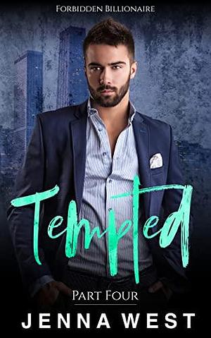 Tempted Part Four by Jenna West, Jenna West