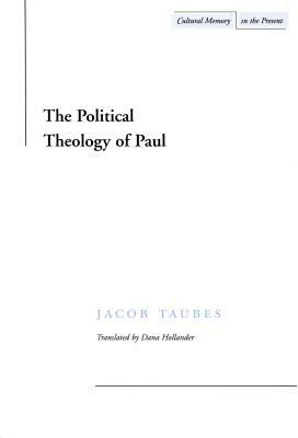 The Political Theology of Paul by Jacob Taubes