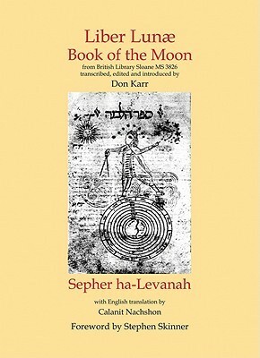 Liber Lunae, or Book of the Moon by Don Karr, Calanit Nachshon, Stephen Skinner