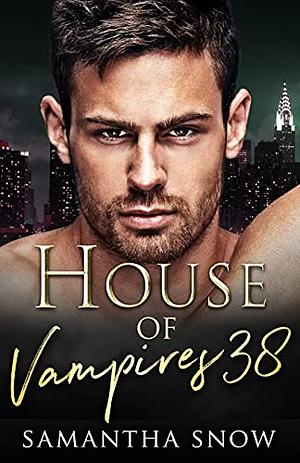 House Of Gods 6: The New Prophecy (The Sons Of Vlad 38) by Samantha Snow