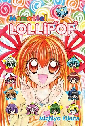 Mamotte! Lollipop by Michiyo Kikuta