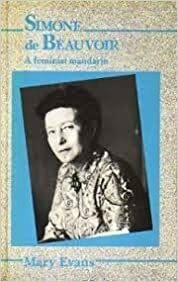 Simone De Beauvoir, a Feminist Mandarin (Social Science Paperbacks ; 294) by Mary Evans