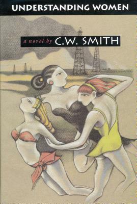 Understanding Women: A Novel. Atlanta by Chris Wayne Smith