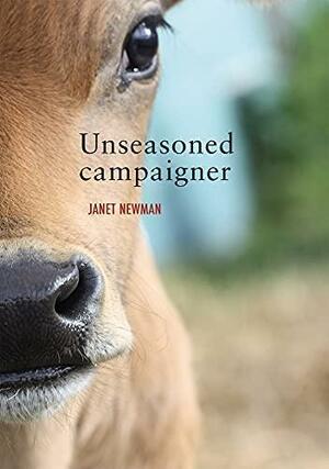 Unseasoned Campaigner by Janet Newman