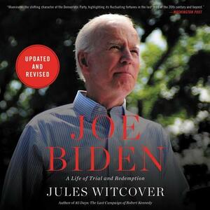 Joe Biden: A Life of Trial and Redemption by Jules Witcover