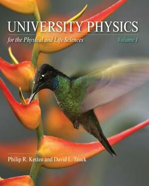 University Physics for the Physical & Life Sciences (Volume 2) & Sapling Hw/Etext 6 Month Access by David L. Tauck, Philip R. Kesten