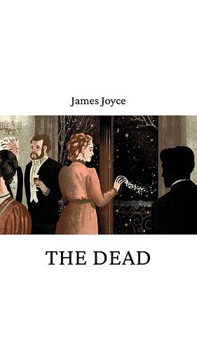 The Dead by James Joyce