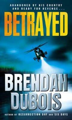 Betrayed by Brendan DuBois