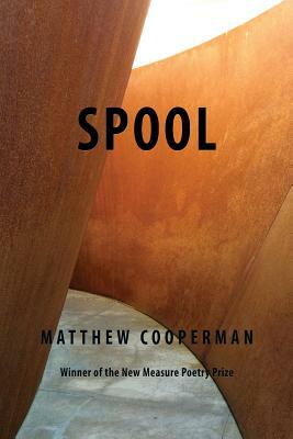 Spool by Matthew Cooperman