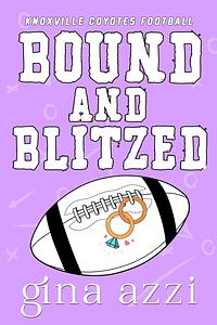 Bound and Blitzed by Gina Azzi