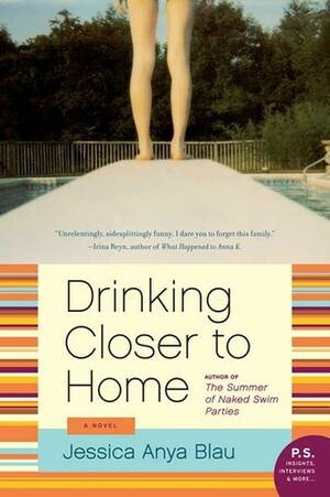 Drinking Closer to Home by Jessica Anya Blau