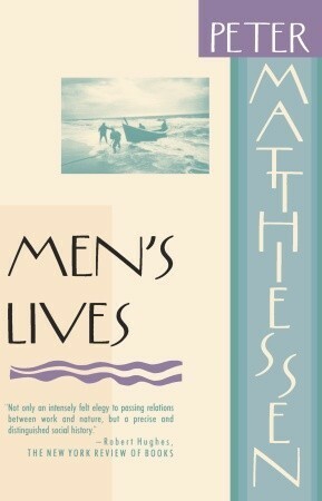 Men's Lives by Peter Matthiessen